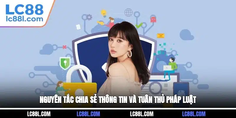 Nguyên tắc chia sẻ thông tin và tuân thủ pháp luật